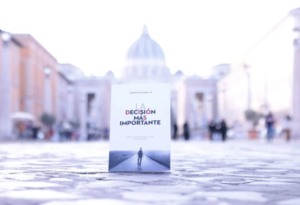 La decisione più importante – Todo cambio empieza con una decision